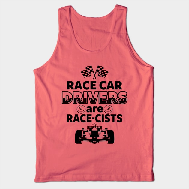 Funny Race Car Driving Slogan F1 Formula One Funny Meme Tank Top by BoggsNicolas